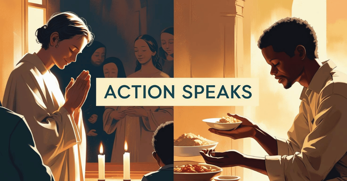 bible verse about actions speaking louder than words