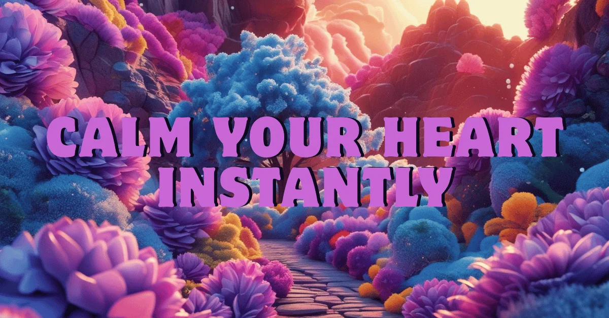 Psalms That Calm Your Heart Instantly