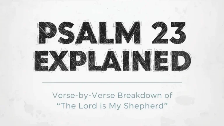 Psalm 23 Explained: Verse-by-Verse Breakdown of “The Lord Is My Shepherd”