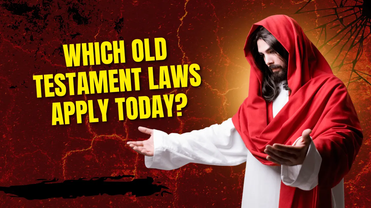Which Old Testament Laws Apply Today?