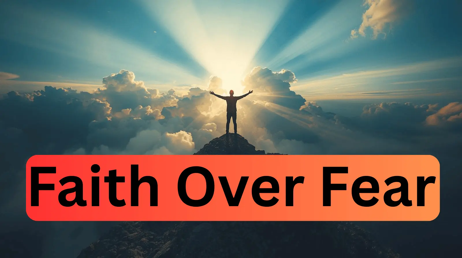 A person standing on a mountain peak with arms lifted in faith, symbolizing victory of faith over anxiety