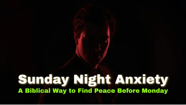 Sunday Night Anxiety A Biblical Way to Find Peace Before Monday