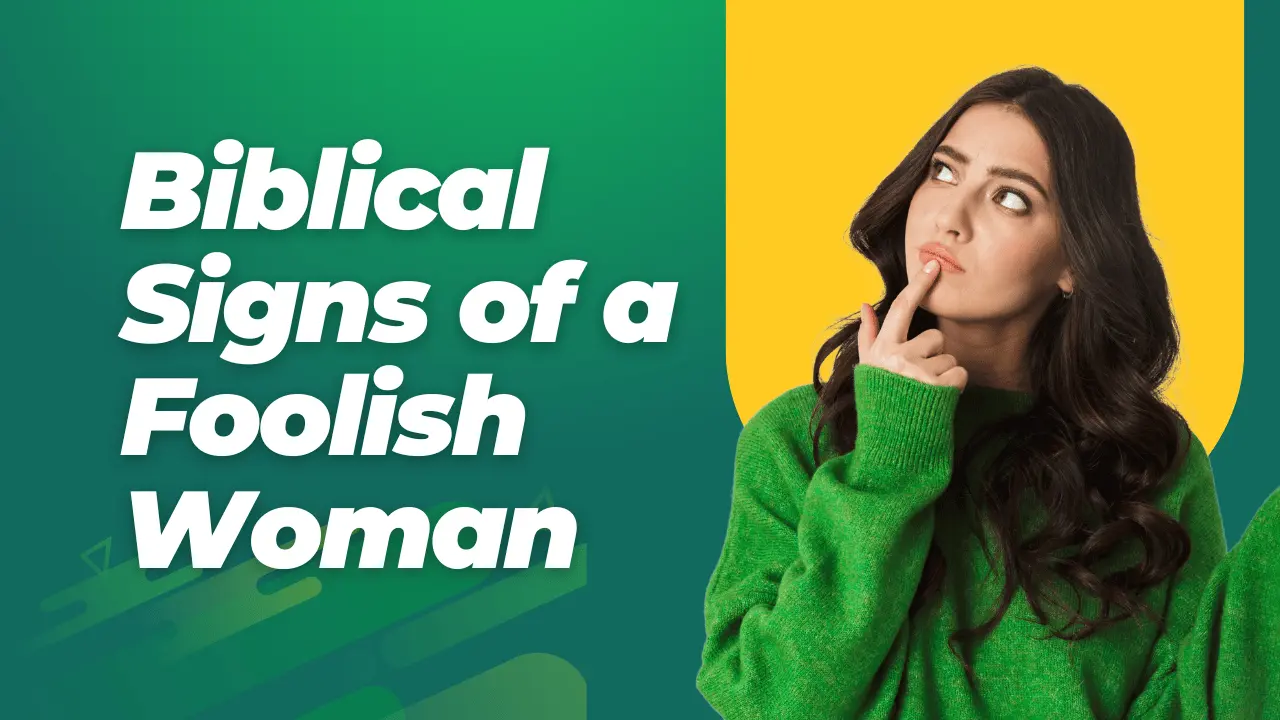 Biblical Signs of a Foolish Woman