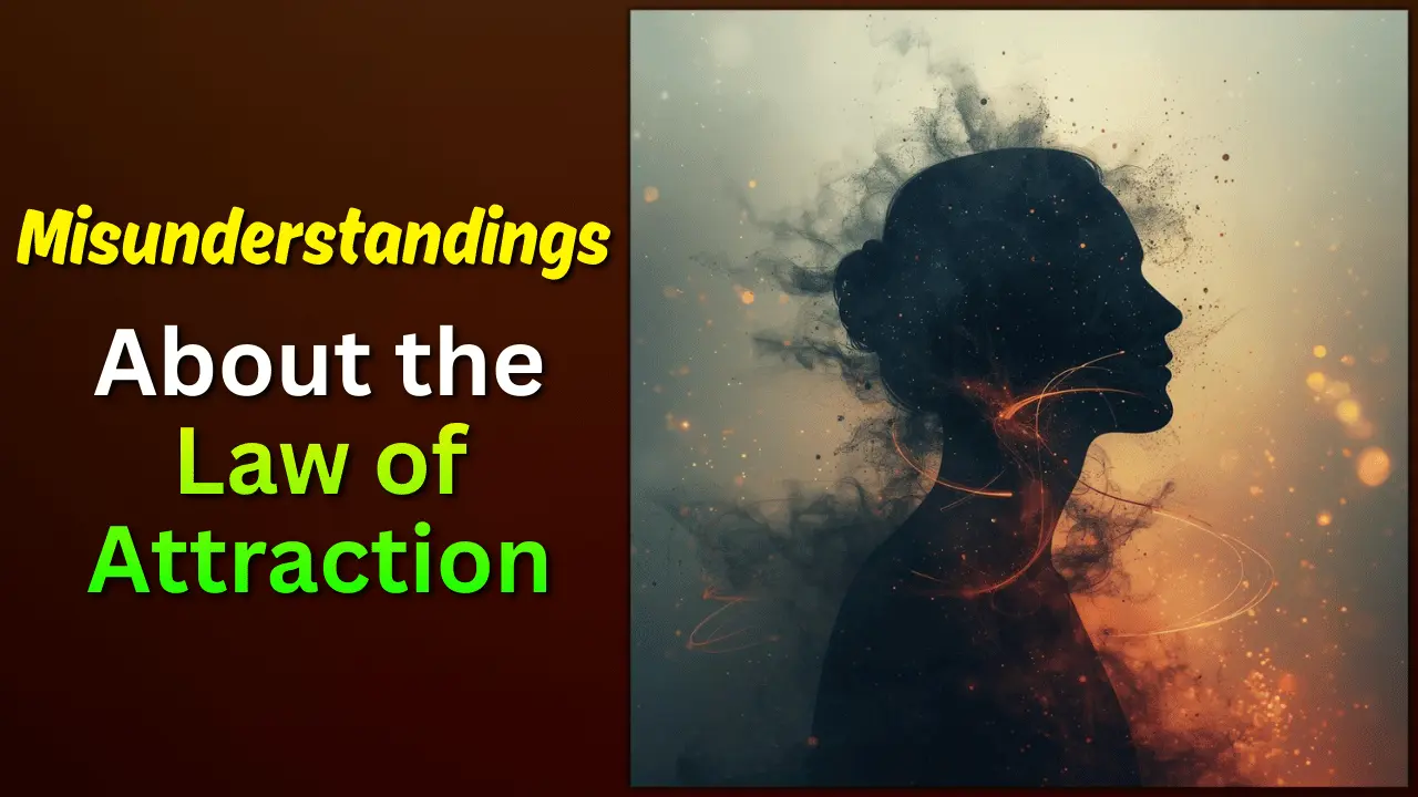 Common Misunderstandings About the Law of Attraction