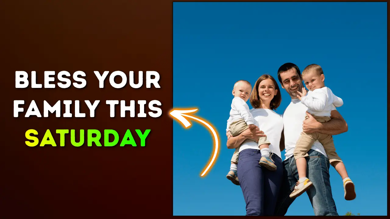 Saturday morning prayer for family asking God for peace and protection