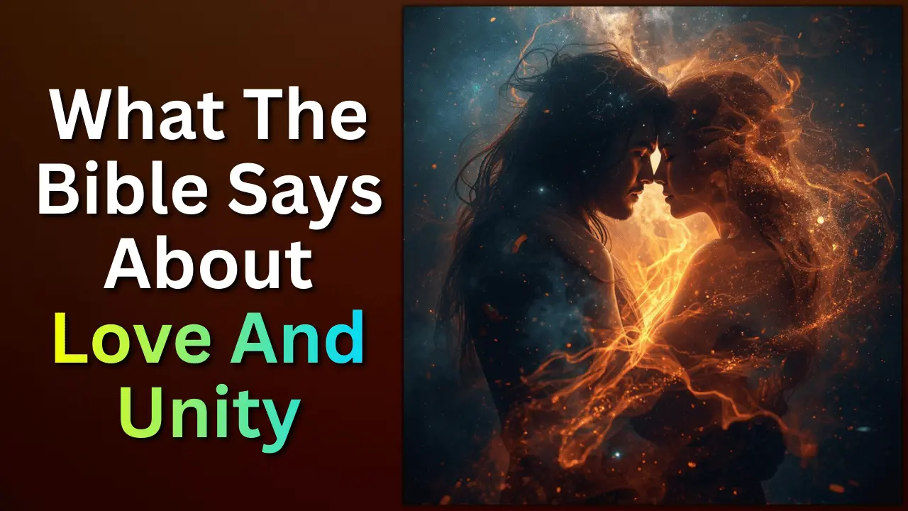 What the Bible Says About Love and Unity