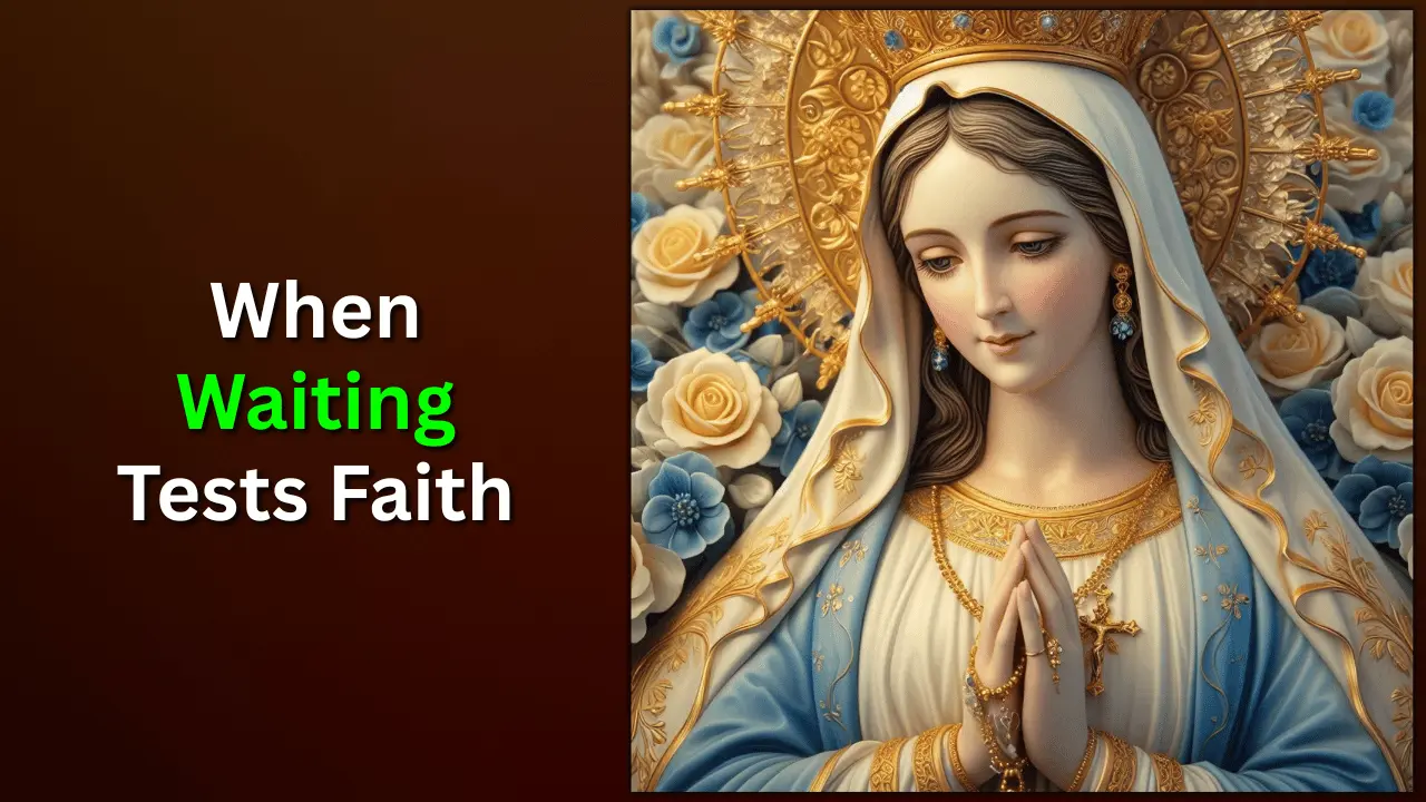 When Waiting Tests Faith More Than Doubt Ever Could