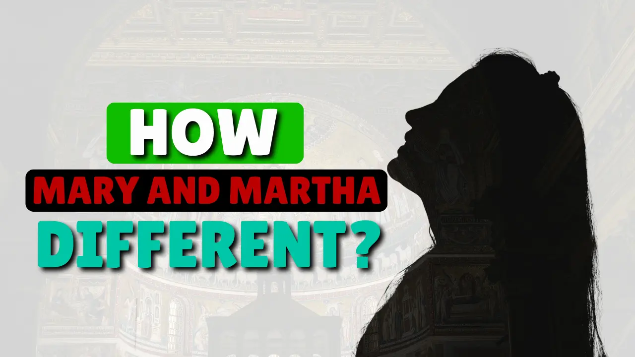 the biblical differences between Mary and Martha and how both models of faith matter