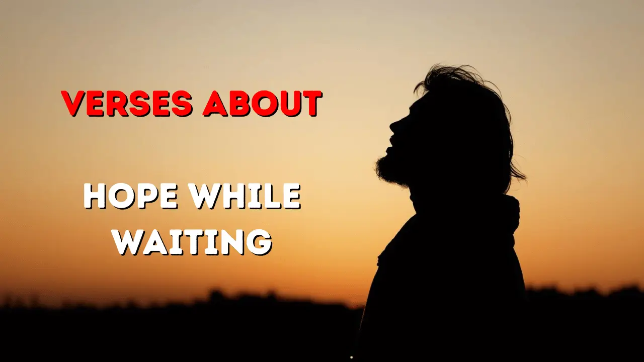 What the Bible Says About Hope While Waiting