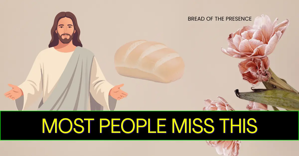 Learn the deeper meaning behind the Bread of the Presence and its fulfillment in Jesus