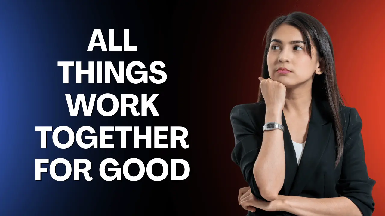 Learn how God works through every situation according to Romans 8:28.